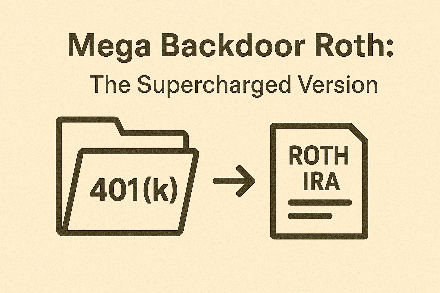 Lesson 3: Backdoor &amp; Mega Backdoor Roths